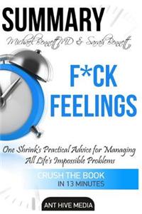 Summary F*ck Feelings by Michael Bennett, MD & Sarah Bennett