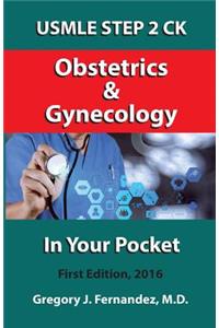 USMLE STEP 2 CK Obstetrics and Gynecology In Your Pocket