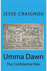 Umma Dawn: The Confidential Files