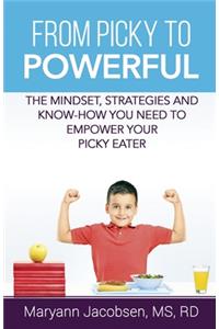 From Picky to Powerful