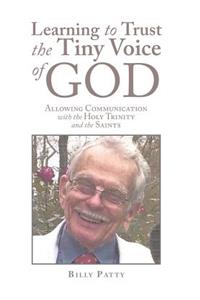 Learning to Trust the Tiny Voice of God