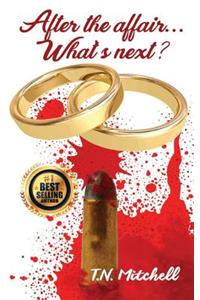 After the Affair.....What's Next?
