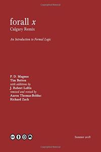 Forall X - Calgary Remix: An Introduction to Formal Logic