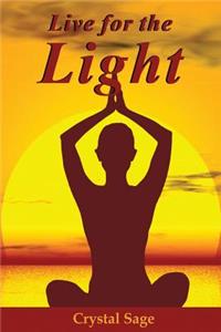 Live for the Light