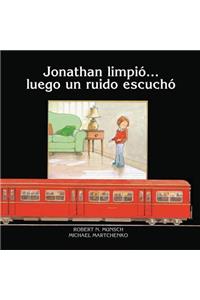 Jonathan Limpio?luego Un Ruido Escucha