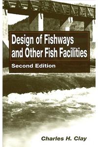 Design of Fishways and Other Fish Facilities