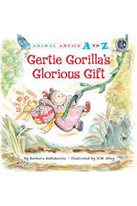 Gertie Gorilla's Glorious Gift