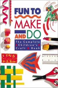 Fun to Make and Do