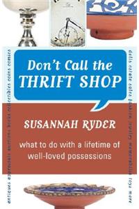 Don't Call the Thrift Shop