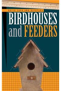 Build Your Own Backyard Birdhouses and Feeders