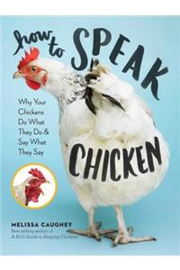 How to Speak Chicken