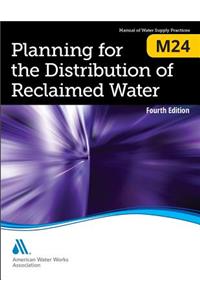 M24 Planning for the Distribution of Reclaimed Water, Fourth Edition