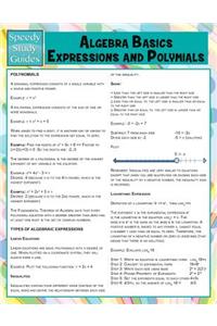 Algebra Basics, Expressions and Polymials (Speedy Study Guide)