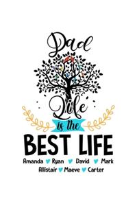 Dad life is the best life Journal Notebook