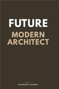Future Modern architect Notebook / Journal 6x9 Ruled Lined 120 Pages