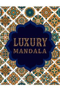 Luxury Mandala: Stress Relieving Designs, Mandalas, Flowers, 130 Amazing Patterns: Coloring Book For Adults Relaxation