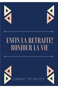 Enfin La Retraite !