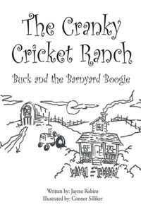 Cranky Cricket Ranch Buck and the Barnyard Boogie
