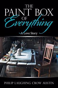 Paintbox of Everything: A Love Story