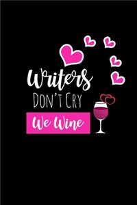 Writers Don't Cry We Wine