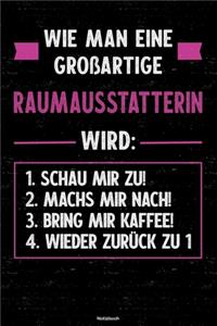 Wie man eine großartige Raumausstatterin wird