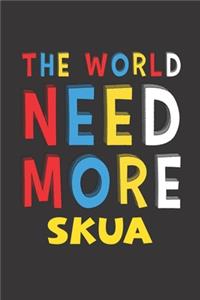The World Need More Skua