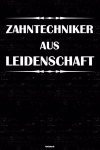 Zahntechniker aus Leidenschaft Notizbuch