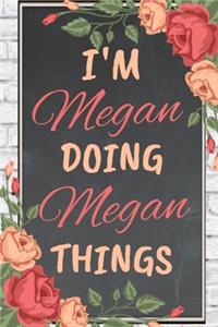 I'm Megan Doing Megan Things personalized name notebook for girls and women