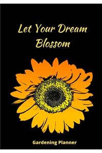 Let Your Dream Blossom