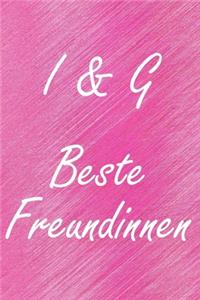 I & G. Beste Freundinnen