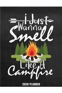 I Just Wanna Smell Like A Campfire 2020 Planner