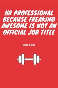 HR Professional Because Freaking Awesome is not an Official Job Title