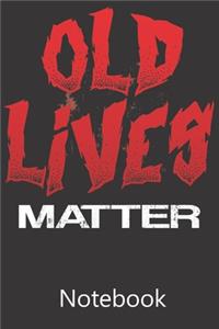 Old Lives Matter