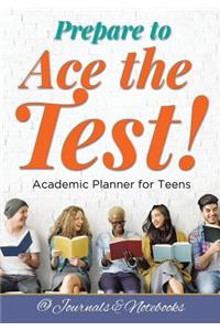 Prepare to Ace the Test! Academic Planner for Teens