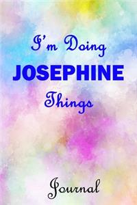 I'm Doing JOSEPHINE Things Journal