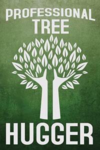 Professional Tree Hugger