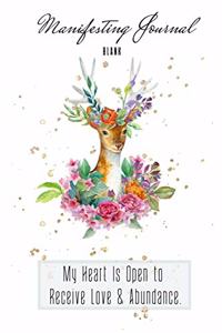 My Heart Is Open to Receive Love & Abundance.
