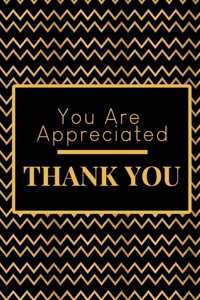 You Are Appreciated Thank You