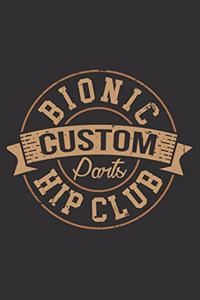 Bionic Hip Club Custom Parts