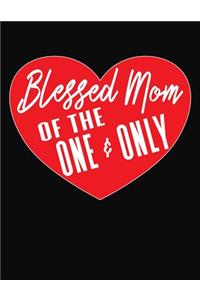 Blessed Mom Of The One And Only
