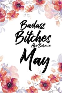 Badass Bitches Are Born In May