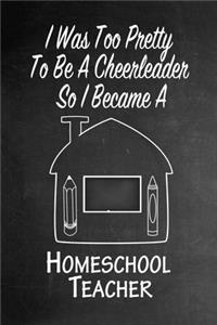 I Was Too Pretty To Be A Cheerleader So I Became A Homeschool Teacher