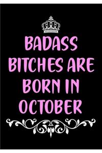 Badass Bitches are Born in October