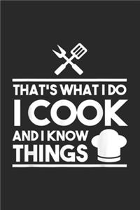That's What I Do I Cook And I Know Things