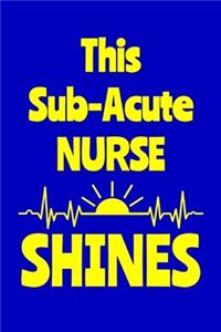 This Sub-Acute Nurse Shines