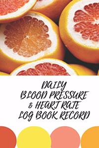 Daily Blood Pressure & Heart Rate Log Book Record