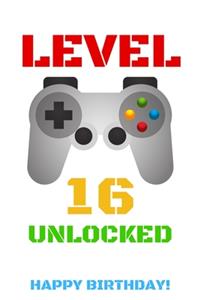 Level 16 Unlocked Happy Birthday!: Gamer Notebook / Journal / Diary / Achievement / Card / Appreciation Gift (6 x 9 - 110 Blank Lined Pages)