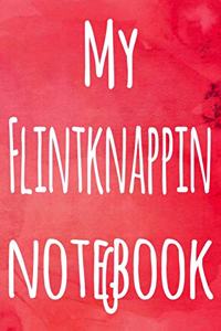 My Flintknapping Notebook