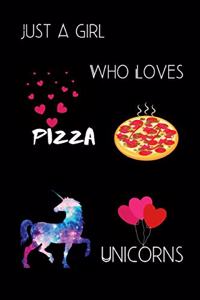 Just a girl who Loves Pizza & unicorns