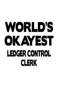 World's Okayest Ledger Control Clerk